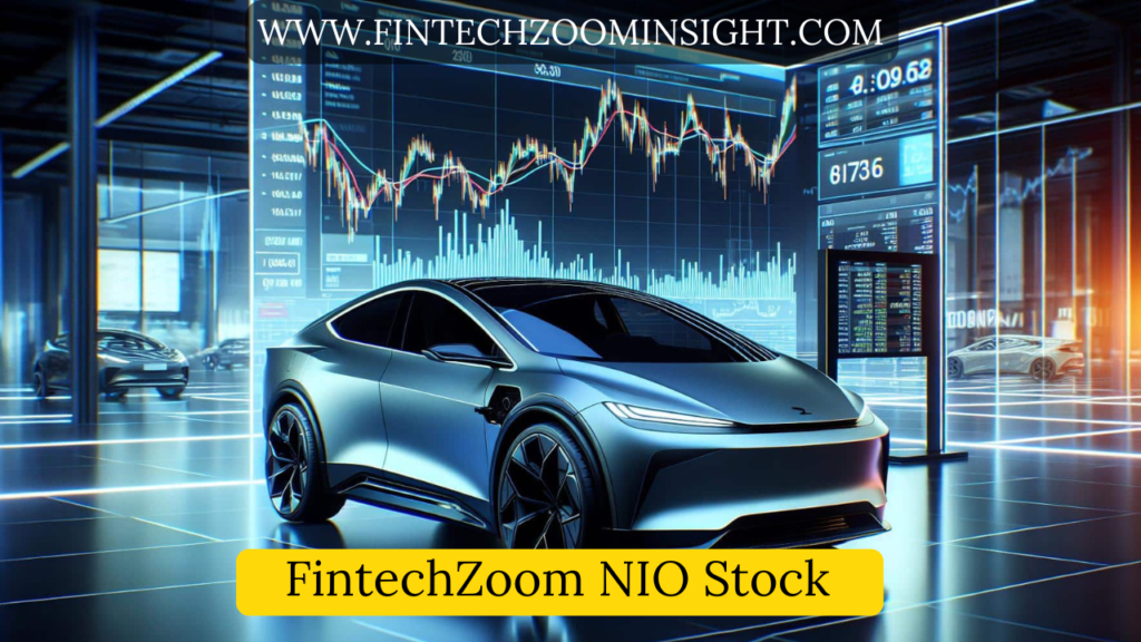 FintechZoom NIO Stock