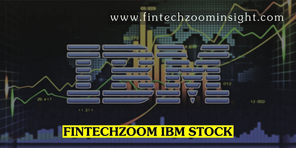 Fintechzoom IBM Stock