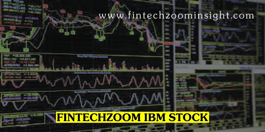 Fintechzoom IBM Stock