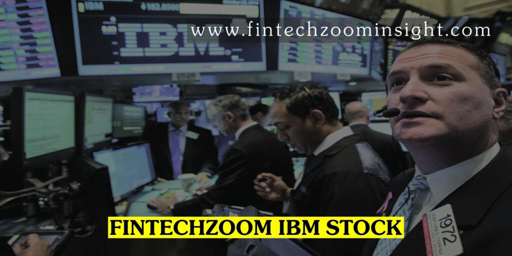 Fintechzoom IBM Stock